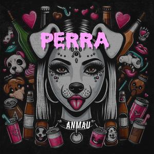 Perra (Explicit)