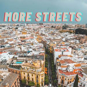 More Streets