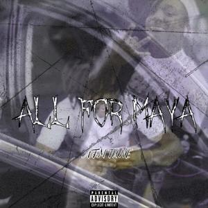 All For Maya (Explicit)