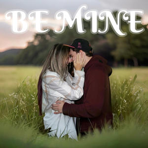 Be Mine