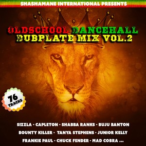 Old School Dancehall Dubplate Mix, Vol. 2 (Shashamane International Presents) [Explicit]