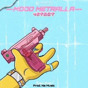 MOOD METRALLA (Explicit)