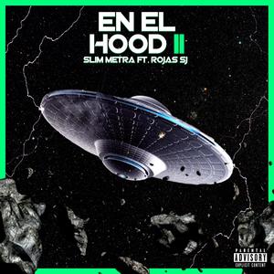EN EL HOOD II(with Rojas SJ) (Explicit)