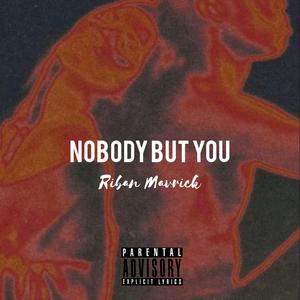 Nobody But You (Explicit)