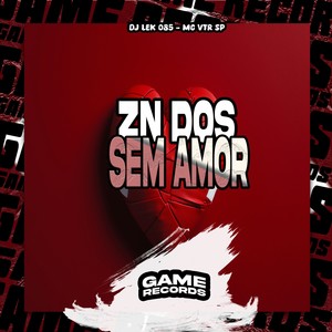 ZN Dos Sem Amor (Explicit)