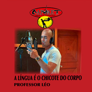 A LINGUA É O CHICOTE DO CORPO