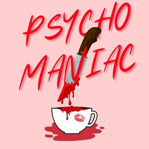 Psycho Maniac