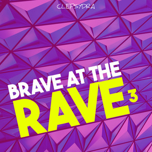 Brave at the Rave 3