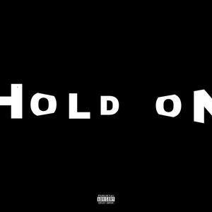 Hold On (feat. Mass The Difference) (Explicit)