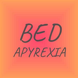 Bed Apyrexia