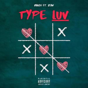 Type Luv (feat. 2sav) (Explicit)