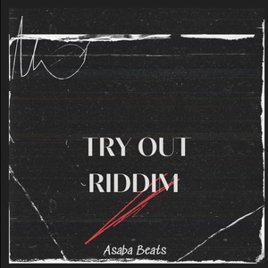 TRY OUT RIDDIM