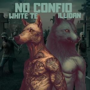 No Confio (feat. Illidan) (Explicit)