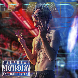 Hey Ladys (Explicit)