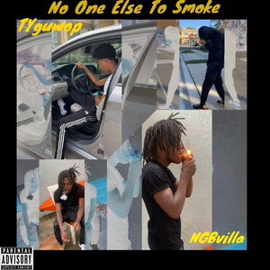 No One Else To Smoke (Explicit)