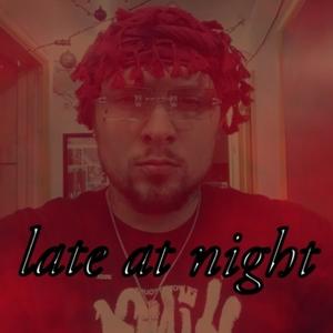 Late at night (Explicit)