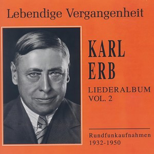 Hans Altmann - Lebendige Vergangenheit - Karl Erb - Liederalbum  (Vol. 2) - Die Rose (玫瑰)