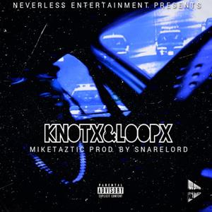 Knotx & Loopx (Explicit)