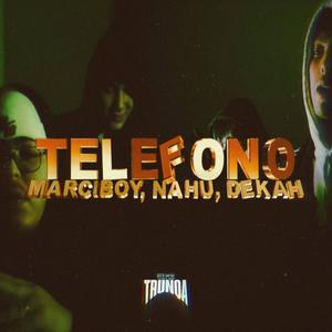 TELEFONO (feat. Nahu & Dekah) (Explicit)