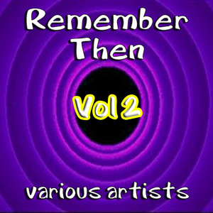 Remember Then Vol 2