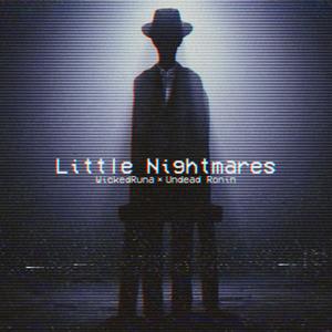 LITTLE NIGHTMARES! (feat. Undead Ronin) (Explicit)