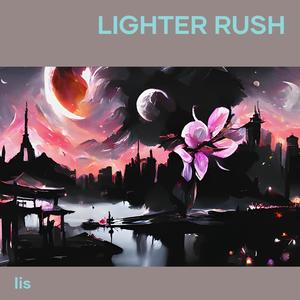 Lighter Rush