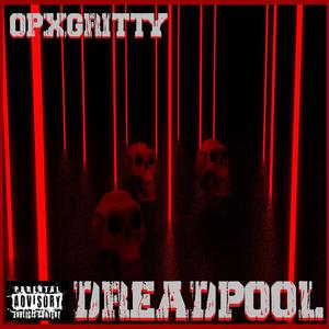 DREADPOOL (Explicit)