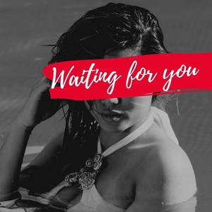 Waiting for You (Explicit)