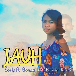 Jauh (Explicit)