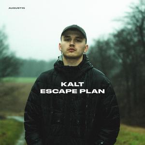 Kalt/Escape Plan (Explicit)