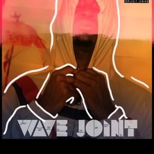 Wave joint (feat. HLF soes & Boyymaph) [Explicit]