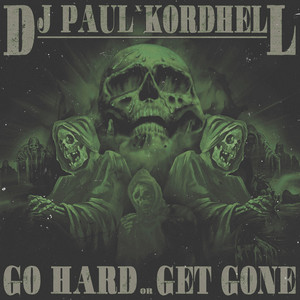 Go Hard or Get Gone (Explicit)