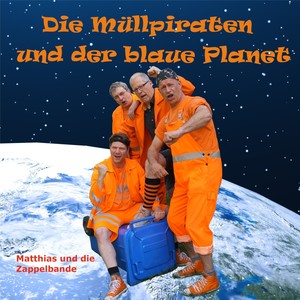 Die Müllpiraten und der blaue Planet