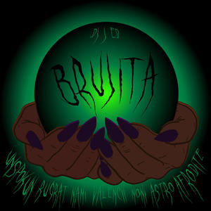 Brujita (feat. Unspokun, Valencii, Noni Astro, Afrodite, Ape Chimba & Keyaira Kelly)