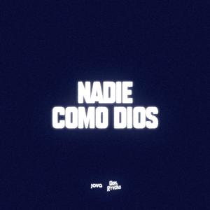 NADIE COMO DIOS