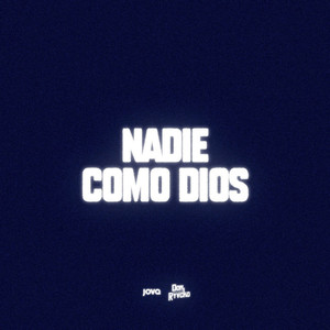 NADIE COMO DIOS