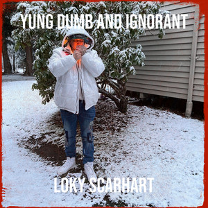 Yung Dumb and Ignorant (Explicit)