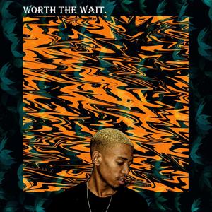 Worth the wait (Explicit)