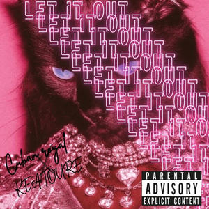 Let It Out (feat. Keatoure) (Explicit)