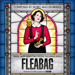 Fleabag (Music from Series Two of the Television Series)