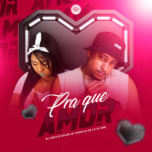 Pra Que Amor (Explicit)