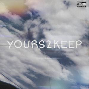 Yours2Keep (Explicit)