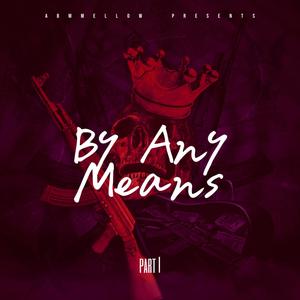 By Any Means (Explicit)