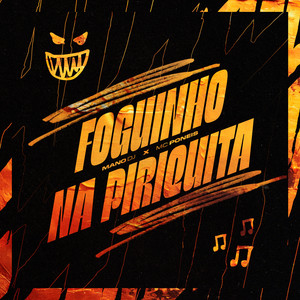 FOGUINHO NA PIRIQUITA (Explicit)