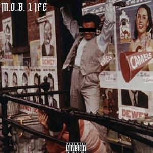 MOB LIFE (Explicit)