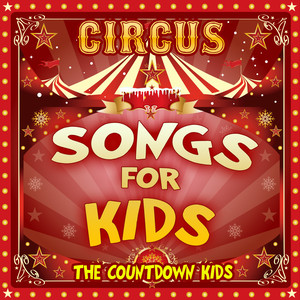 Circus Songs for Kids