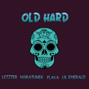 Old Hard (Explicit)