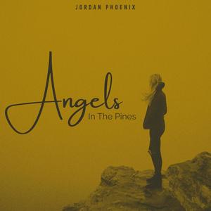 Angels In The Pines (Explicit)