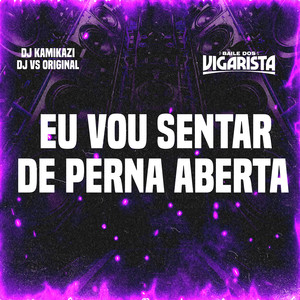 Eu Vou Sentar de Perna Aberta - SLOWED + REVERB (Explicit)