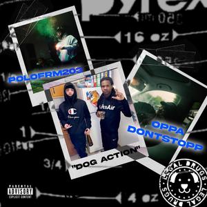 Dog Action (feat. Polofrm203) [Explicit]